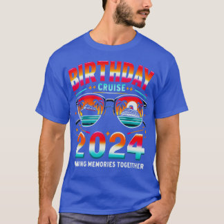 Birthday Cruise 2024 Making Memories Together T-Shirt