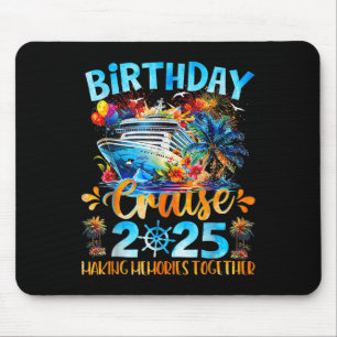 Birthday Cruise 2025 Making Memories Together Fami Mouse Mat