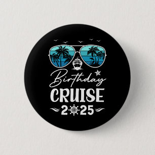 Birthday Cruise 2025 Party Vacation Squad Birthday 6 Cm Round Badge