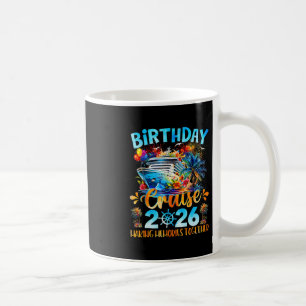 Birthday Cruise 2026 Making Memories Together Fami Coffee Mug