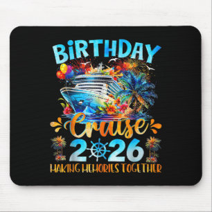 Birthday Cruise 2026 Making Memories Together Fami Mouse Mat