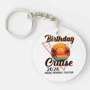 Birthday Cruise 2026 Making Memories Together Key Ring