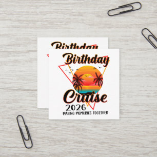 Birthday Cruise 2026 Making Memories Together Square Business Card