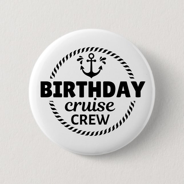 Birthday Cruise Crew  6 Cm Round Badge (Front)