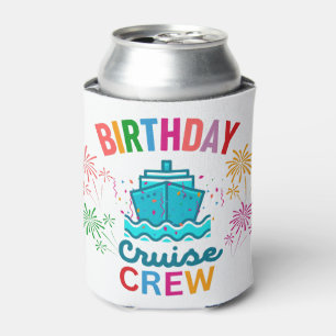 BIRTHDAY CRUISE CREW CAN COOLER
