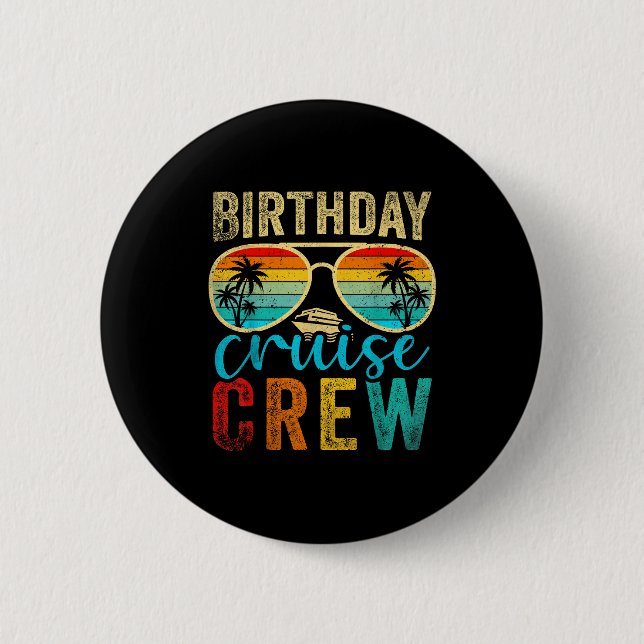 Birthday Cruise Crew Cruise Birthday Cruising Trip 6 Cm Round Badge (Front)
