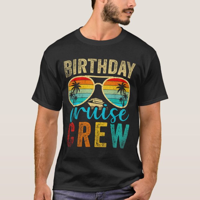 Birthday Cruise Crew Cruise Birthday Cruising Trip T-Shirt (Front)