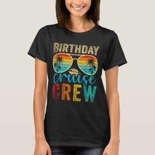 Birthday Cruise Crew Cruise Birthday Cruising Trip T-Shirt