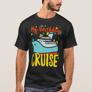 Birthday Cruise  Cruising Matching Cruise Squad T-Shirt