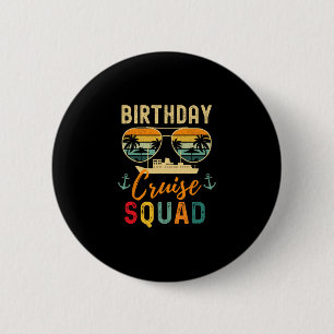 Birthday Cruise Shirts 2025 Squad Family Vacation 6 Cm Round Badge