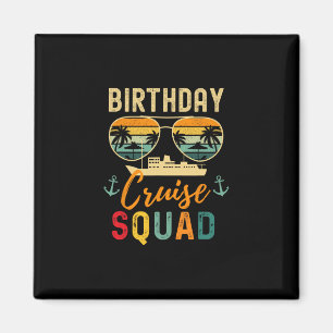 Birthday Cruise Shirts 2025 Squad Family Vacation Magnet
