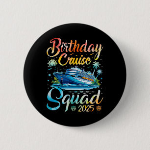 Birthday Cruise Squad 2025 Cruise Birthday Party V 6 Cm Round Badge