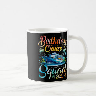 Birthday Cruise Squad 2025 Cruise Birthday Party V Coffee Mug