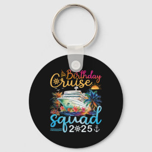 Birthday Cruise Squad 2025 Cruise Birthday Party V Key Ring