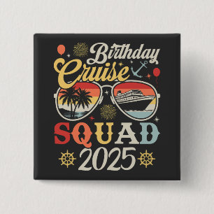 Birthday Cruise Squad 2025 Family Matching Square 15 Cm Square Badge
