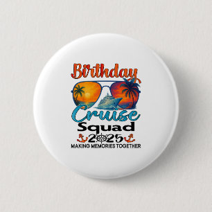 Birthday Cruise Squad 2025 Friends Family Vacation 6 Cm Round Badge