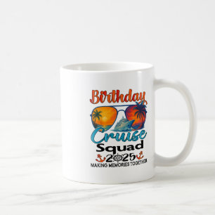 Birthday Cruise Squad 2025 Friends Family Vacation Coffee Mug