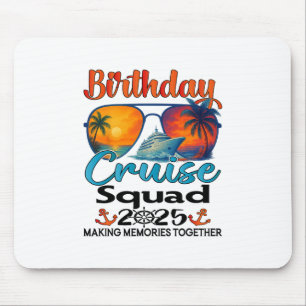 Birthday Cruise Squad 2025 Friends Family Vacation Mouse Mat