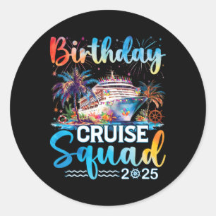 Birthday Cruise Squad 2025 It's My Birthday Party Classic Round Sticker