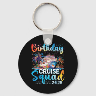 Birthday Cruise Squad 2025 It's My Birthday Party  Key Ring