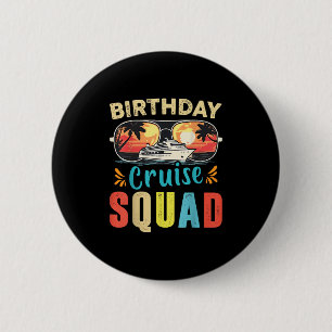 Birthday Cruise Squad 2025 Matching Cruise Birthda 6 Cm Round Badge