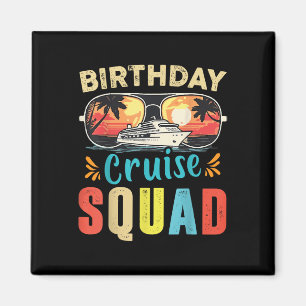 Birthday Cruise Squad 2025 Matching Cruise Birthda Magnet