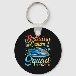 Birthday Cruise Squad 2026 Cruise Birthday Party V Key Ring