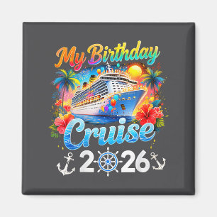 Birthday Cruise Squad 2026 Cruise Birthday Party V Magnet