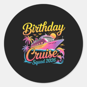 Birthday Cruise Squad 2026 Vacation Summer Trip Fa Classic Round Sticker