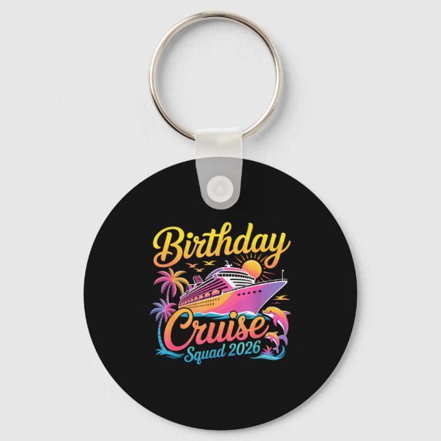 Birthday Cruise Squad 2026 Vacation Summer Trip Fa Key Ring (Front)