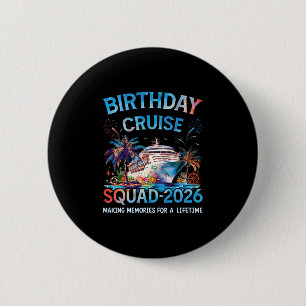 Birthday Cruise Squad 2026 Vacation Trip 6 Cm Round Badge