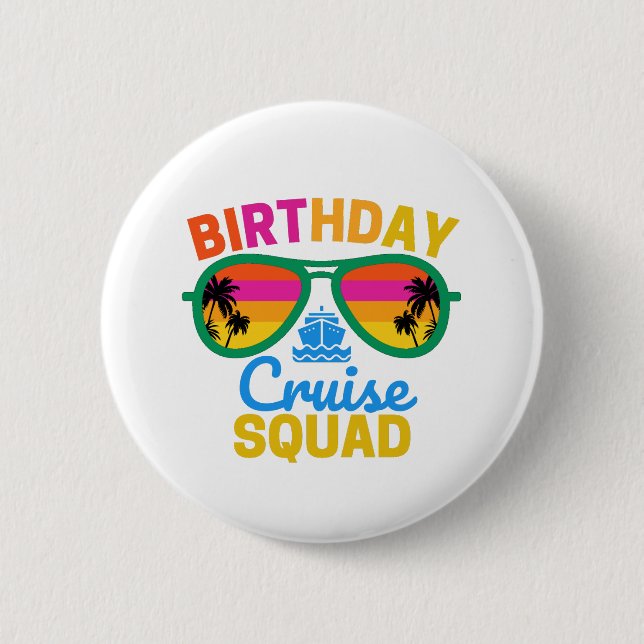 Birthday Cruise Squad 6 Cm Round Badge (Front)