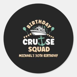 Birthday Cruise Squad  Classic Round Sticker