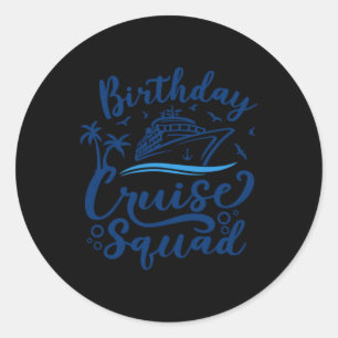 Birthday Cruise Squad Classic Round Sticker