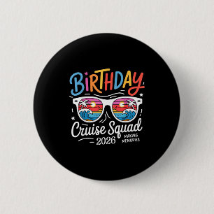 Birthday cruise squad crew family vacation 2026 6 cm round badge