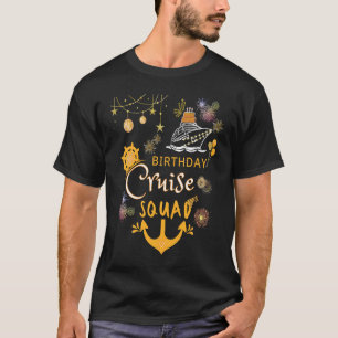 Birthday Cruise Squad Crew Ship Boat Party Family T-Shirt
