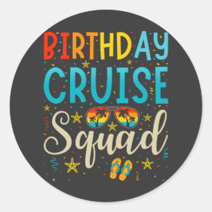 Birthday Cruise Squad Cruising Vacation Classic Round Sticker