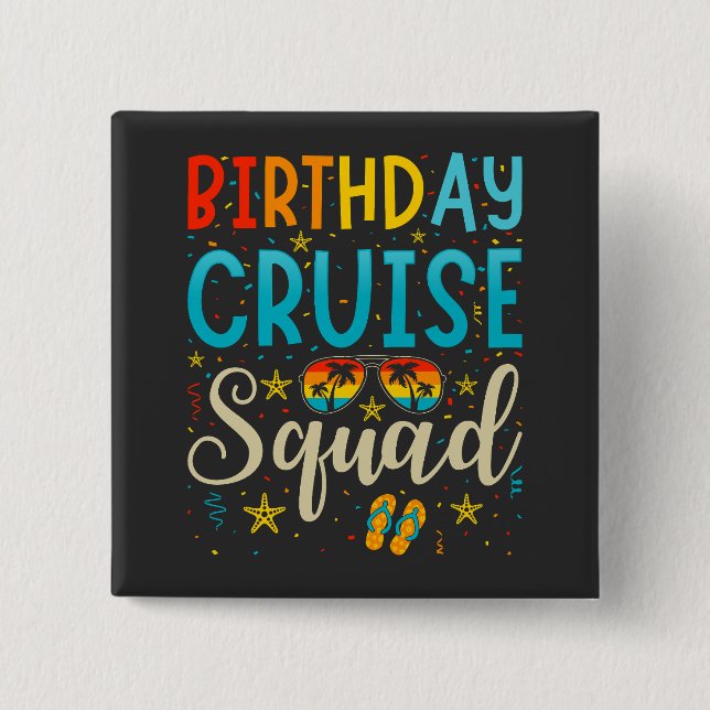 Birthday Cruise Squad Cruising Vacation Square 15 Cm Square Badge (Front)