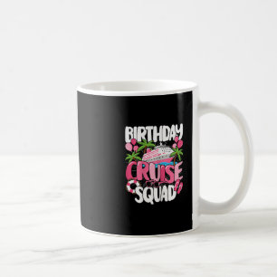 Birthday Cruise Squad Cute Sea Trip Women Girls Ki Coffee Mug