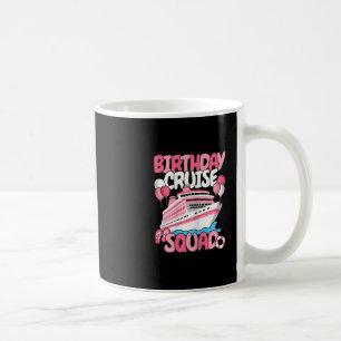 Birthday Cruise Squad Cute Women Girls Coffee Mug