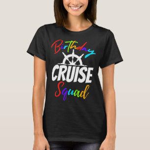 Birthday Cruise Squad Family Reunion Boat Party T-Shirt