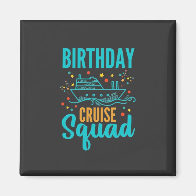 Birthday Cruise Squad  Magnet (Front)