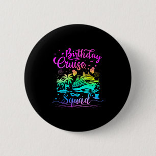 Birthday Cruise Squad Matching Family Cruise Trip 6 Cm Round Badge