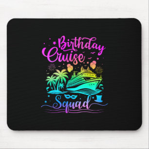Birthday Cruise Squad Matching Family Cruise Trip Mouse Mat