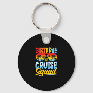 Birthday Cruise Squad Matching Vacation Party Key Ring