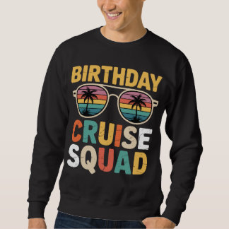 Birthday Cruise Squad Sweatshirt