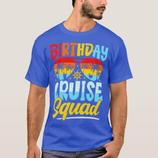Birthday cruise squad T-Shirt