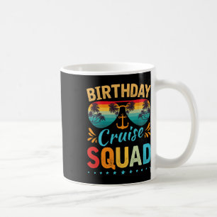 Birthday Cruise Squad Tee Family Birthday Party Va Coffee Mug