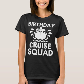 Birthday Cruise Squad Vacation Party Matching T-Shirt