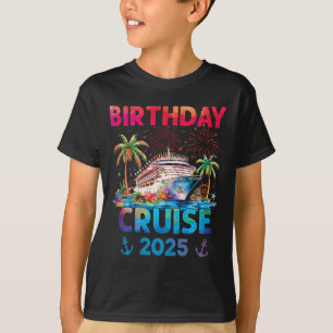 Birthday Cruise Trip Outfits 2025 Uni-adults And K T-Shirt